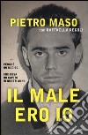 Il male ero io libro