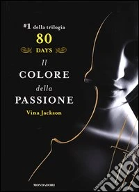 Il colore della passione. 80 days. Giallo. Vol. 1 libro
