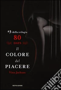 Il colore del piacere. 80 days. Rosso. Vol. 3 libro