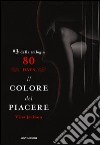 Il colore del piacere. 80 days. Rosso. Vol. 3 libro