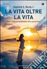 La vita oltre la vita libro