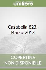 Casabella 823. Marzo 2013