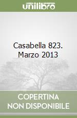 Casabella 823. Marzo 2013 libro