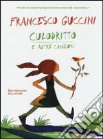 Culodritto e altre canzoni. Ediz. illustrata libro