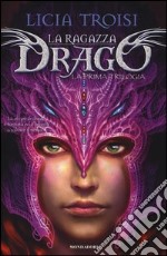 La ragazza drago. La prima trilogia libro