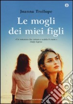 Le mogli dei miei figli. Ediz. speciale libro