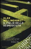 Il figlio dello sconosciuto libro di Hollinghurst Alan