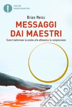 Messaggi dai maestri libro