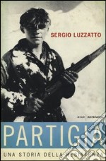 «Partigia». Una storia della resistenza libro