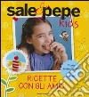 Ricette con gli amici. Sale & Pepe Kids. Ediz. illustrata. Vol. 2 libro