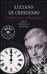 Storia della filosofia greca, medioevale, moderna libro