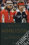 Wimbledon. Sessant'anni di storia del più importante torneo del mondo libro