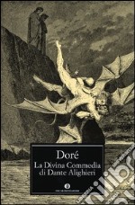 La Divina Commedia di Dante Alighieri. Ediz. illustrata libro