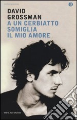 A un cerbiatto somiglia il mio amore libro