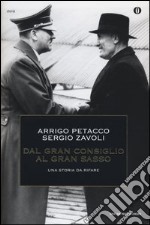 Dal Gran Consiglio al Gran Sasso. Una storia da rifare libro