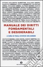 Manuale dei diritti fondamentali e desiderabili libro