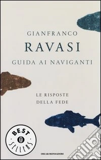 Guida ai naviganti. Le risposte della fede