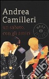 Un sabato, con gli amici libro