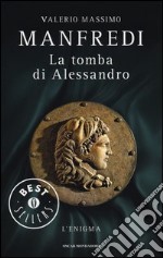 La tomba di Alessandro. L'enigma