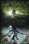 Fearless. Il mondo oltre lo specchio libro