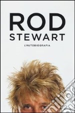 Rod. L'autobiografia libro