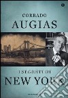 I segreti di New York. Storie, luoghi e personaggi di una metropoli. Ediz. speciale libro