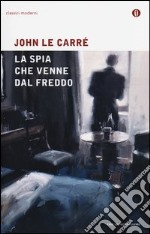 La spia che venne dal freddo libro