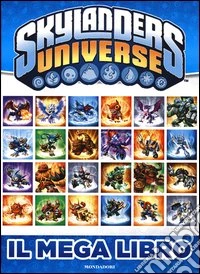 Skylanders Universe. Il mega libro libro