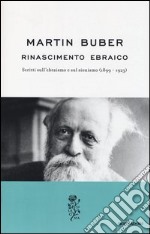 Rinascimento ebraico. Scritti sull'ebraismo e sul sionismo (1899-1923) libro