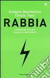 Rabbia. L'emozione che non sappiamo controllare. Ediz. speciale libro