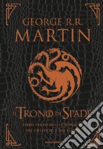 Il trono di spade. Libro terzo delle Cronache del ghiaccio e del fuoco. Ediz. speciale. Vol. 3: Tempesta di spade-I fiumi della guerra-Il portale delle tenebre libro