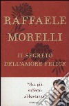 Il segreto dell'amore felice libro