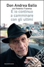 E io continuo a camminare con gli ultimi libro