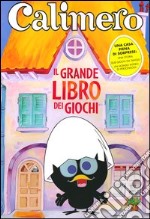 Calimero. Il grande libro dei giochi libro