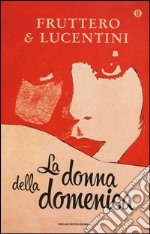 La donna della domenica. Ediz. speciale libro