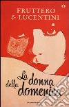 La donna della domenica. Ediz. speciale libro