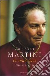 Io sono voce. Tracce di una vita libro di Martini Carlo Maria Pontiggia V. (cur.)