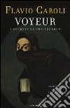 Voyeur. I segreti di uno sguardo. Romanzo per immagini libro