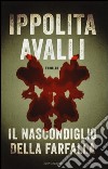 Il nascondiglio della farfalla libro di Avalli Ippolita