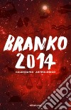 Calendario astrologico 2014. Guida giornaliera segno per segno libro di Branko