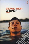 Cazzimma libro di Crupi Stefano