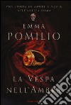 La vespa nell'ambra libro di Pomilio Emma