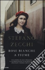 Rose bianche a Fiume libro