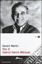 Vita di Gabriel García Márquez libro