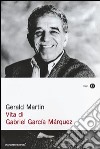 Vita di Gabriel García Márquez libro