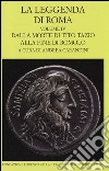 La leggenda di Roma. Testo latino e greco a fronte. Ediz. illustrata. Vol. 4: Dalla morte di Tito Tazio alla fine di Romolo libro di Carandini A. (cur.)