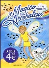 Chiara; la fata gialla. Il magico arcobaleno. Vol. 3 libro