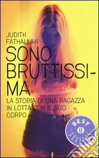 Sono bruttissima