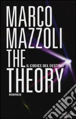 The Theory. Il codice del destino libro