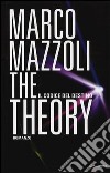 The Theory. Il codice del destino libro di Mazzoli Marco